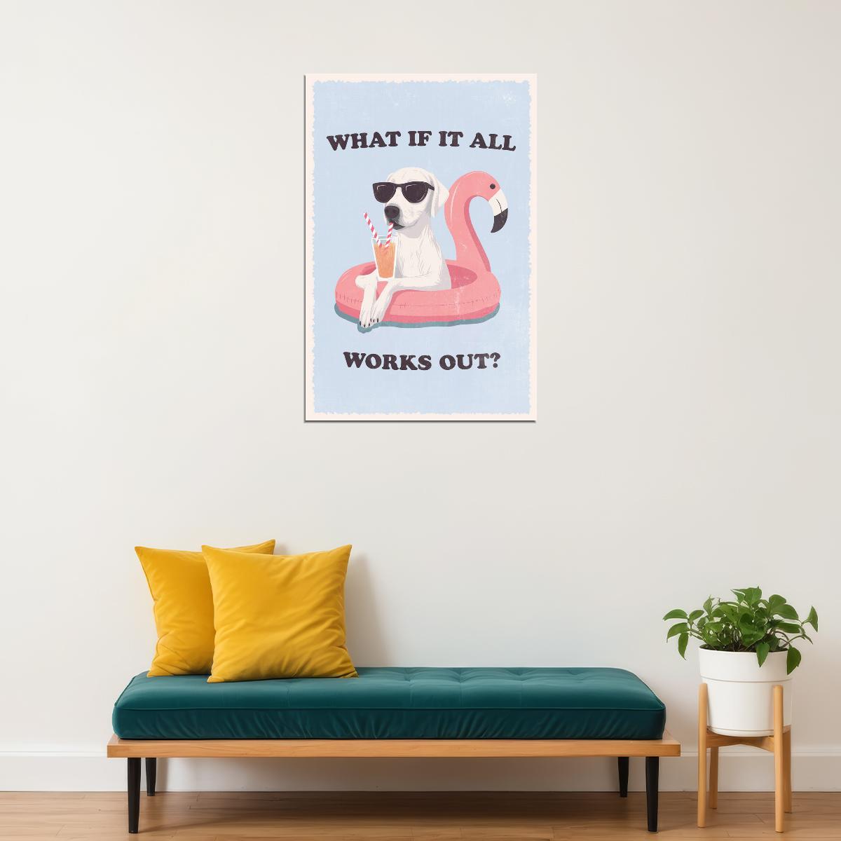 Funny Dog on Flamingo Float Motivational Poster What If It All Works Out Wall Art Positive Affirmations Wall Decor for Summer Vibe - xonomax
