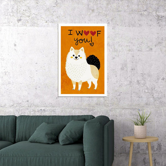 I Woof You Pomeranian Dog Poster Wall Art Print Adorable Pet Decor Orange Background Heartfelt Gift for Dog Lovers - xonomax