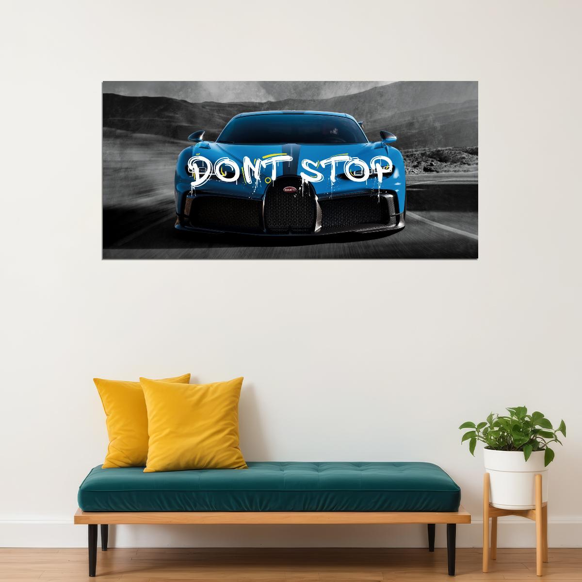 Dont Stop Motivational Quote Blue Buggatti On Highway Sportcar Car Poster - xonomax