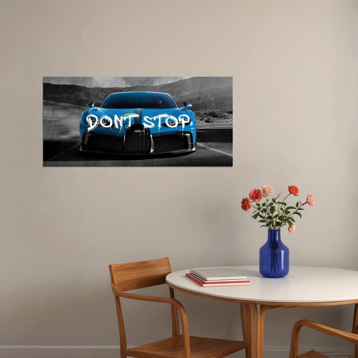 Dont Stop Motivational Quote Blue Buggatti On Highway Sportcar Car Poster - xonomax