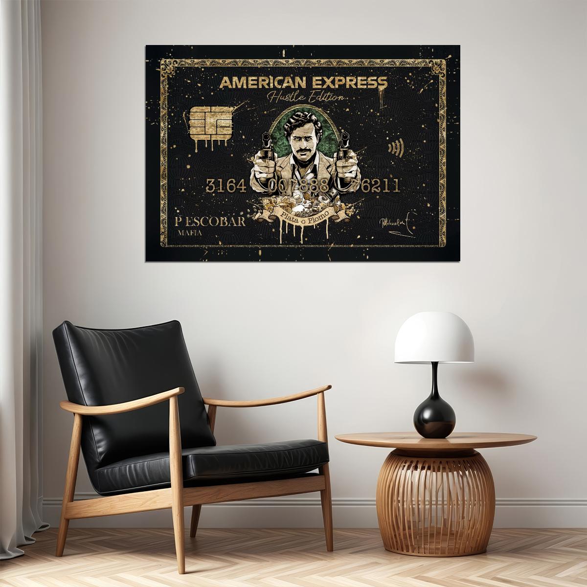 American Express Pablo Escobar Poster Hustle Edition Plata O Plomo Wall Art