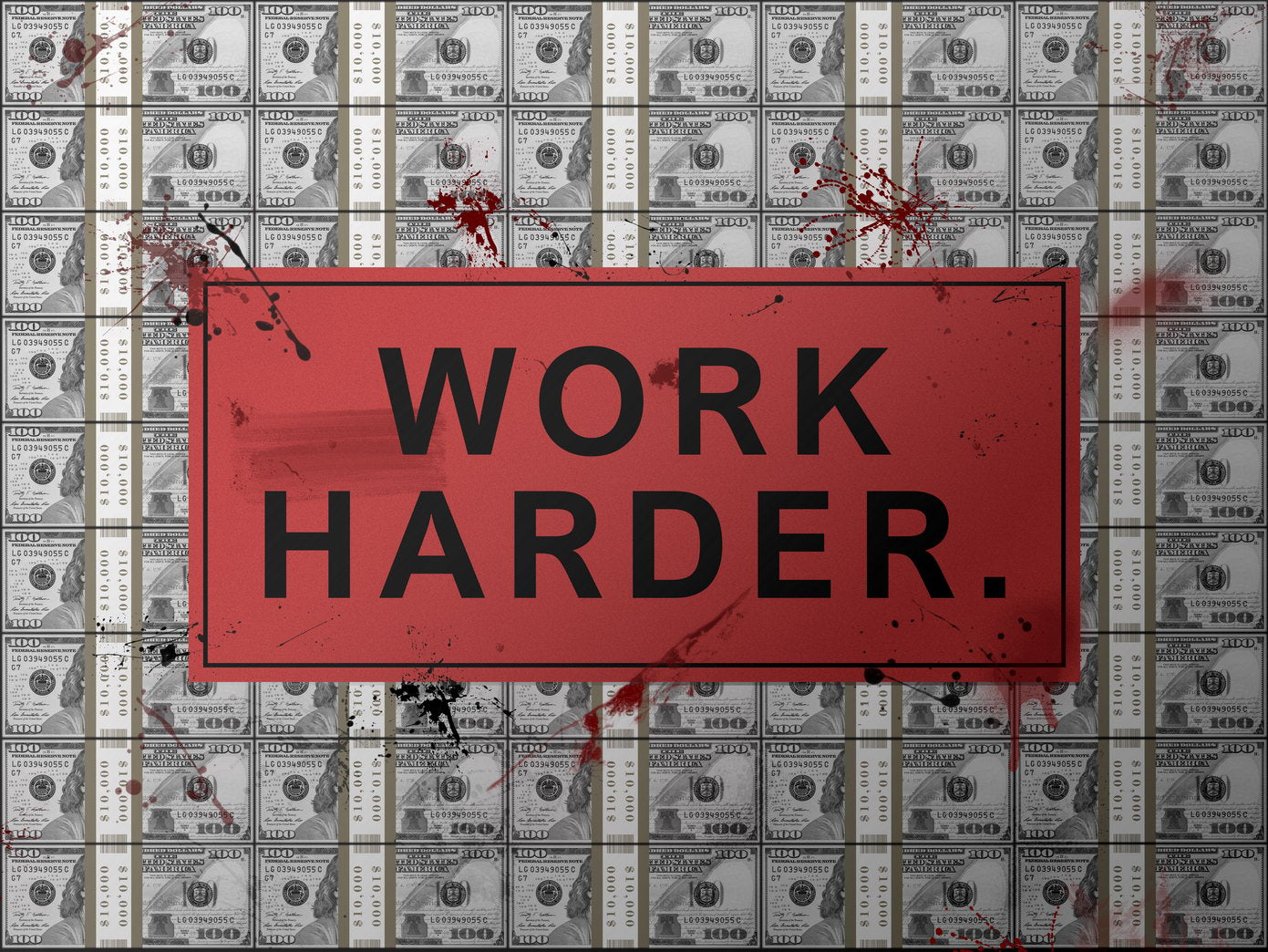 Work Harder Pop Art Poster Graffiti Street Art Dollar Bills Motivational Wealth Modern Print - xonomax