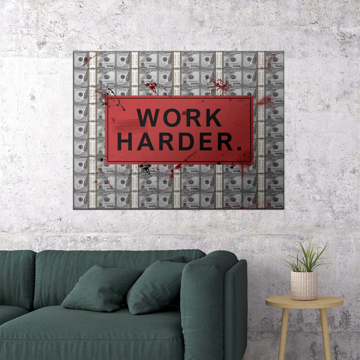 Work Harder Pop Art Poster Graffiti Street Art Dollar Bills Motivational Wealth Modern Print - xonomax
