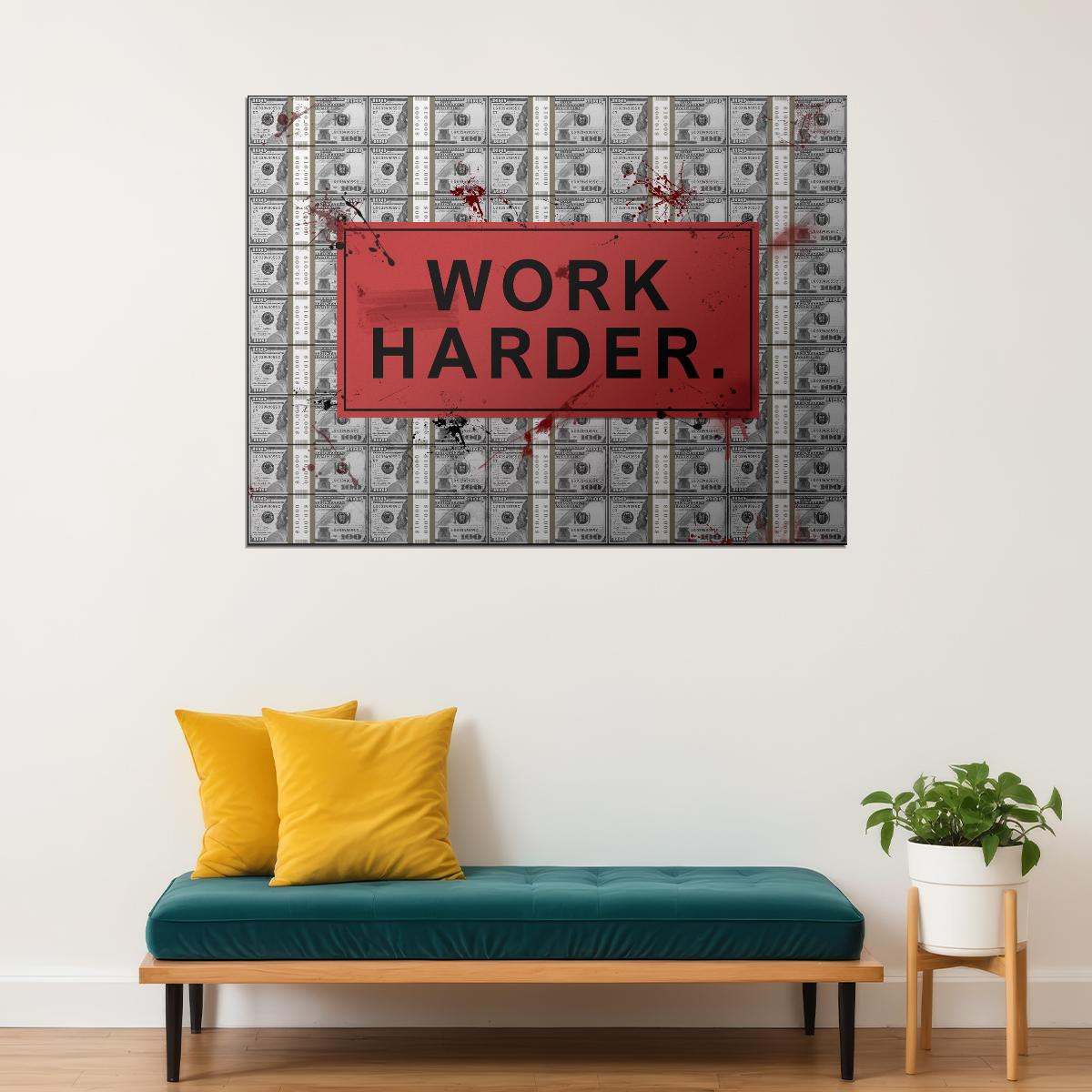 Work Harder Pop Art Poster Graffiti Street Art Dollar Bills Motivational Wealth Modern Print - xonomax