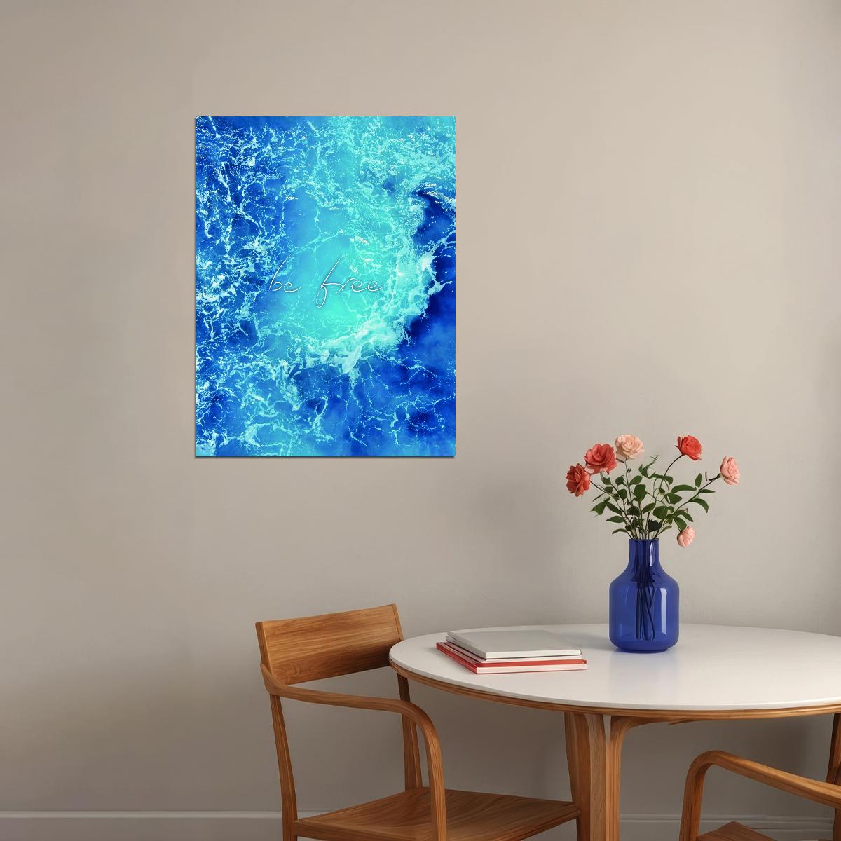 Be Free Ocean Waves Motivational Poster Tranquil Sea Art Inspirational Coastal Blue Nature Wall Decor Print - xonomax