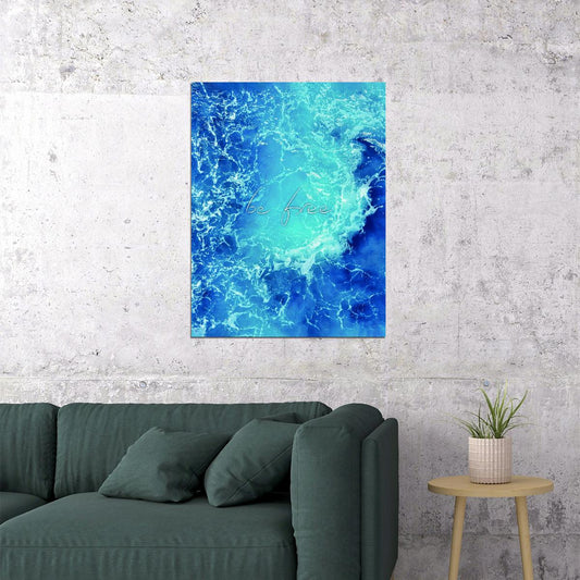 Be Free Ocean Waves Motivational Poster Tranquil Sea Art Inspirational Coastal Blue Nature Wall Decor Print - xonomax