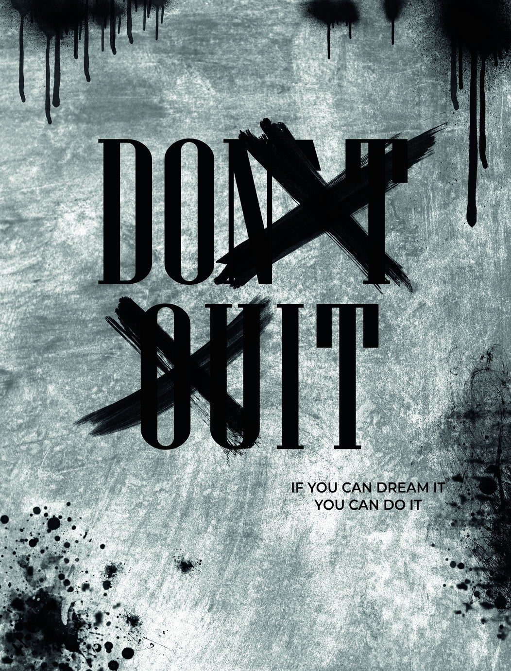 Don’t Quit Inspirational Text Art Poster Creative Wall Decor with a Motivational Message to Keep Pushing Forward Office Wall Art Print - xonomax