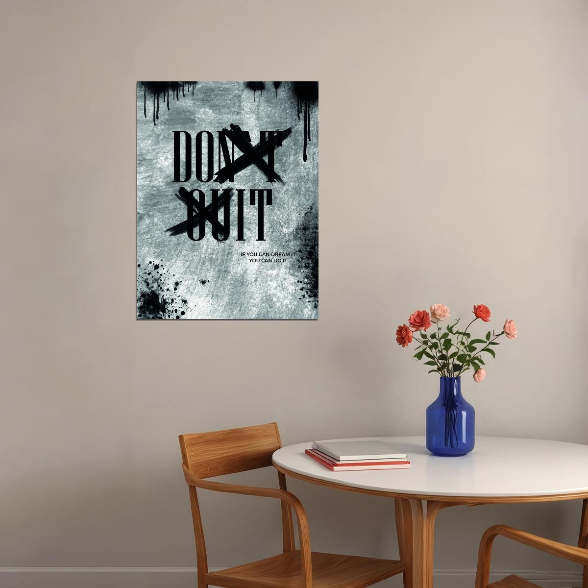 Don’t Quit Inspirational Text Art Poster Creative Wall Decor with a Motivational Message to Keep Pushing Forward Office Wall Art Print - xonomax