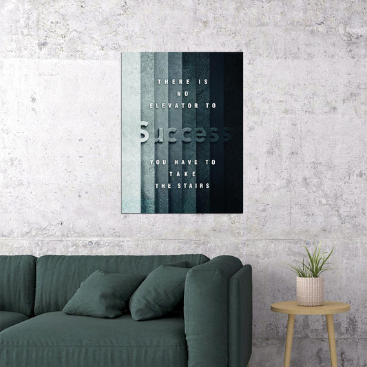 There Is No Elevator to Success Art Poster Inspirational Quote and Motivational Wall Decor for Hard Work Office Wall Art Print - xonomax
