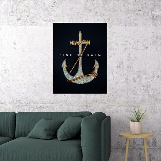 Sink or Swim Anchor Art Poster Motivational Wall Decor Featuring Nautical Theme Perfect for Office or Home Wall Art Print - xonomax