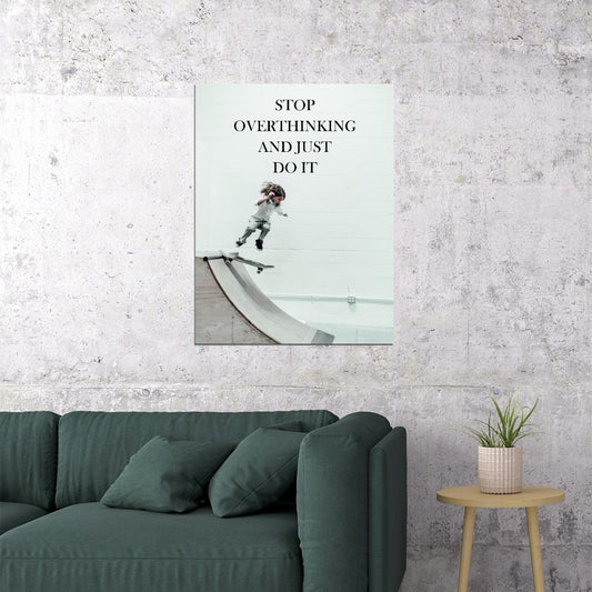 Stop Overthinking and Just Do It Art Poster Inspirational Wall Decor Featuring Motivational Design Perfect for Office Wall Art Print - xonomax