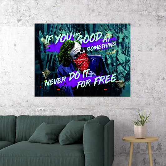 If You’re Good at Something Never Do It for Free Joker Art Poster Bold and Creative Wall Decor Modern Office Wall Art Print - xonomax