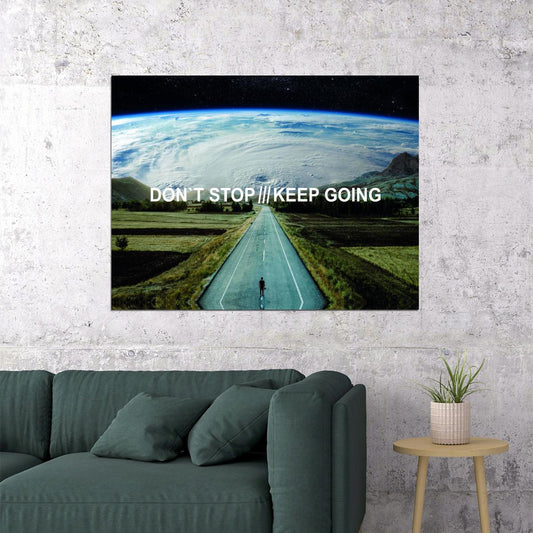 Don’t Stop Keep Going Road Art Poster Motivational Wall Decor Featuring Minimalist and Inspirational Design Office Wall Art Print - xonomax