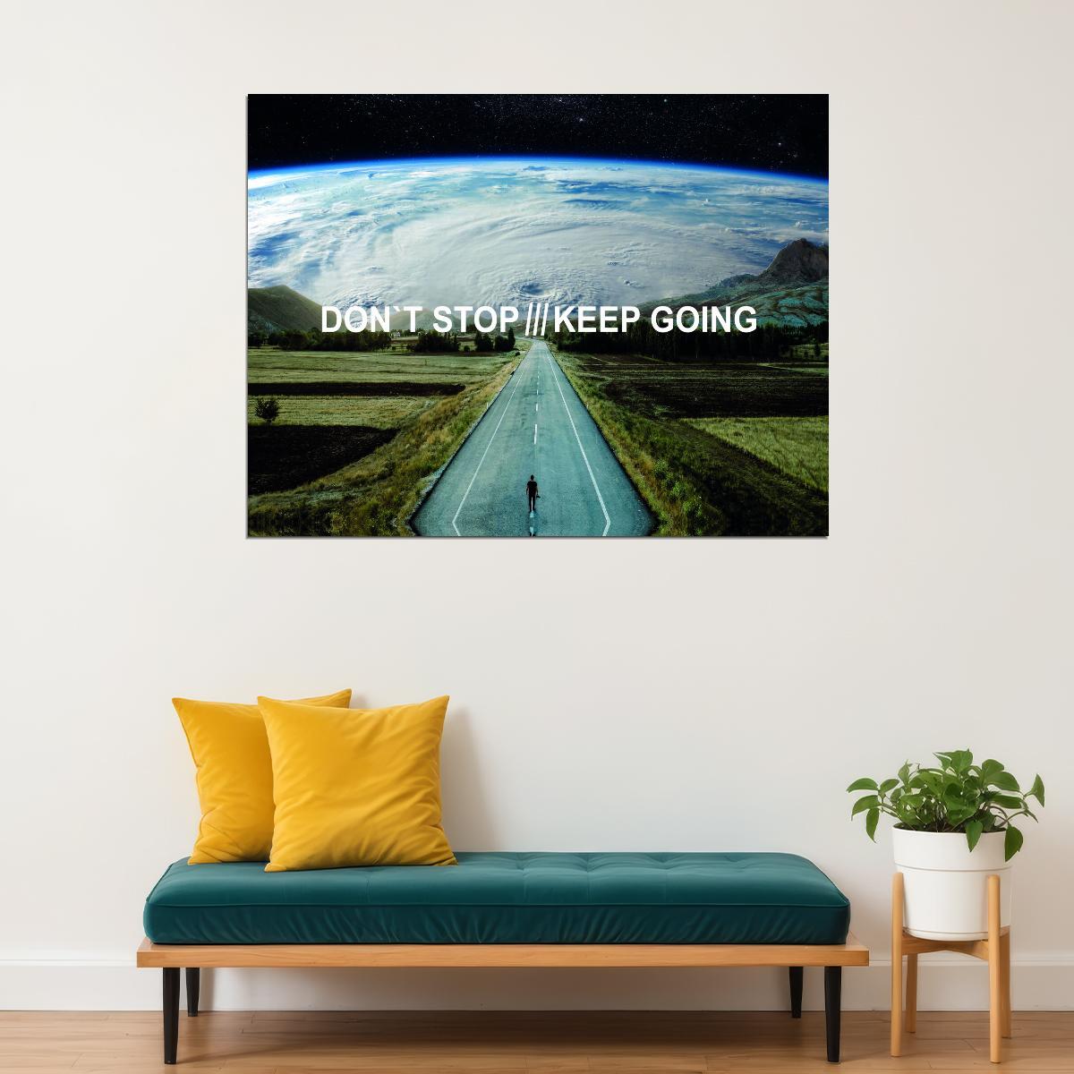 Don’t Stop Keep Going Road Art Poster Motivational Wall Decor Featuring Minimalist and Inspirational Design Office Wall Art Print - xonomax