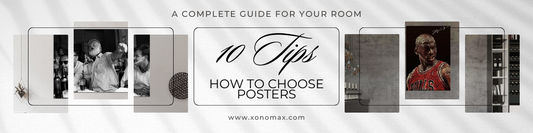 Top 10 Tips on How to Choose Posters: A Complete Guide for Your Room