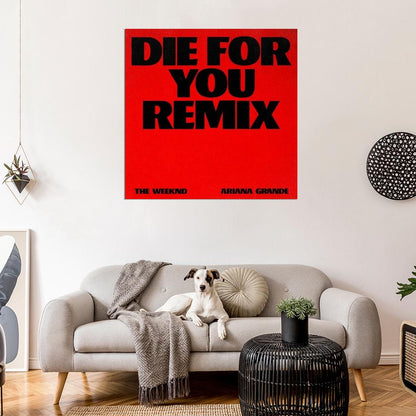 The Weeknd & Ariana Grande "Die For You" Cover Music Poster