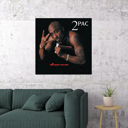 Tupac Shakur 2pac All Eyez On Me Album Cover Art Rap Music Poster Iconic Hip Hop Artist Print