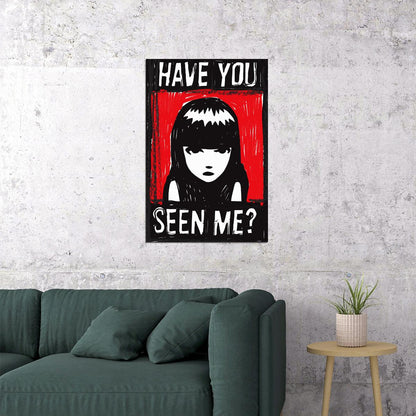 Have You Seen Me Emily The Strange Fictional Healing Power Poster Wall Art Print Home Wall Decor