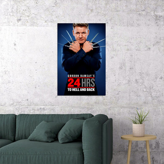 Hours To Hell And Back Tv Series Gordon Ramsay Chef Food Poster Wall Art Print Home Wall Decor - xonomax