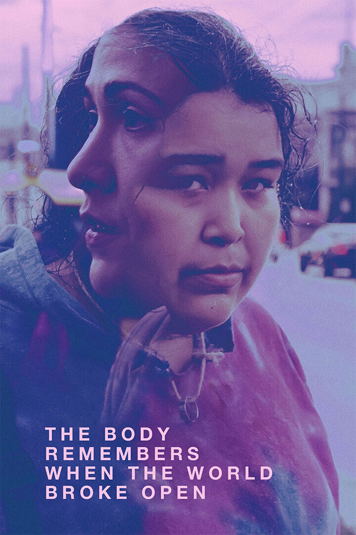 The Body Remembers When The World Broke Open Movie Poster Wall Art Print Home Wall Decor - xonomax