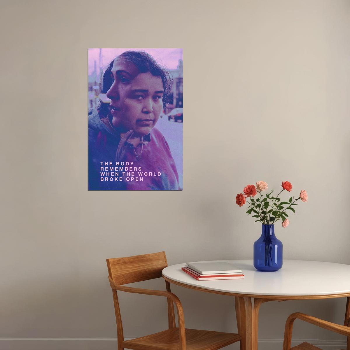 The Body Remembers When The World Broke Open Movie Poster Wall Art Print Home Wall Decor - xonomax