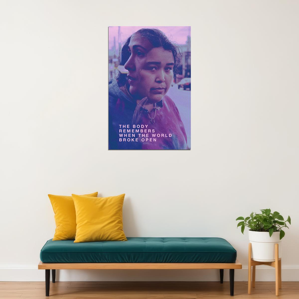 The Body Remembers When The World Broke Open Movie Poster Wall Art Print Home Wall Decor - xonomax