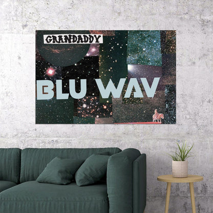 Grandaddy Blu Wav American Rock Music Band Album Poster Wall Art Print Home Wall Decor - xonomax