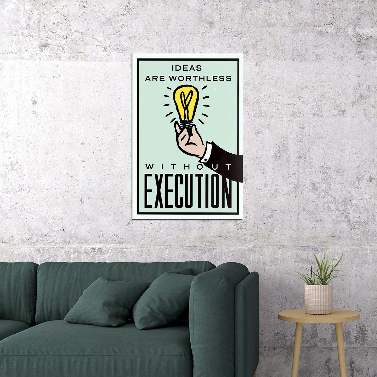 Execution Motivational Generating Ideas Funny Gift Poster Wall Art Print Home Wall Decor - xonomax