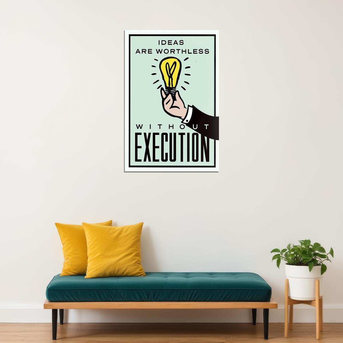 Execution Motivational Generating Ideas Funny Gift Poster Wall Art Print Home Wall Decor - xonomax