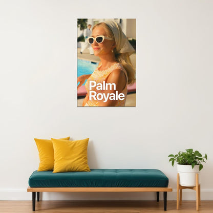 Palm Royale Drama Comedy Tv Series Movie Poster Wall Art Print Home Wall Decor - xonomax