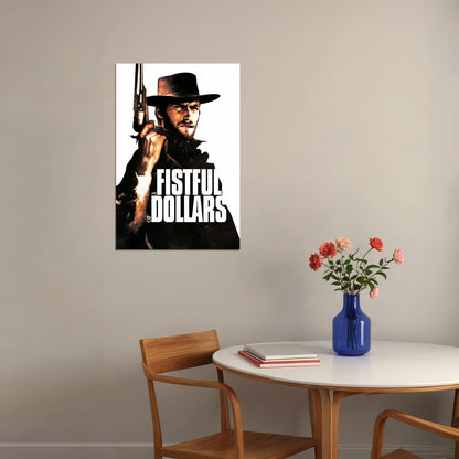 A Fistful Of Dollars Movie Action Drama Western Poster Wall Art Print Home Wall Decor - xonomax
