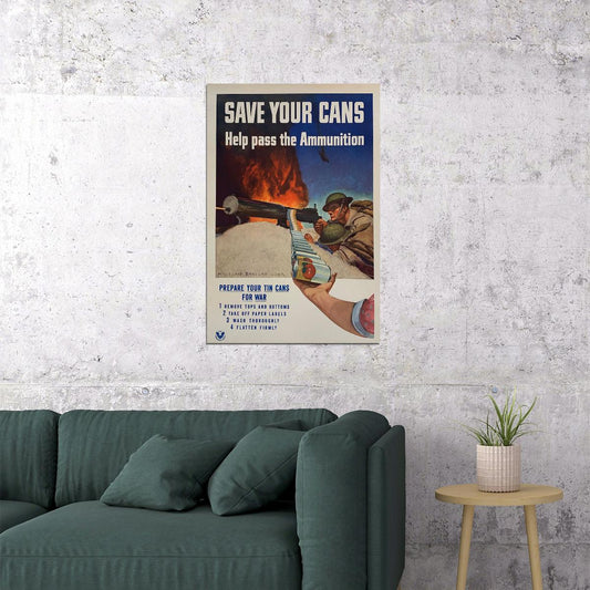 1940s Save Your Cans For Ammunition! Us Army WWII Poster Wall Art Print Home Wall Decor - xonomax