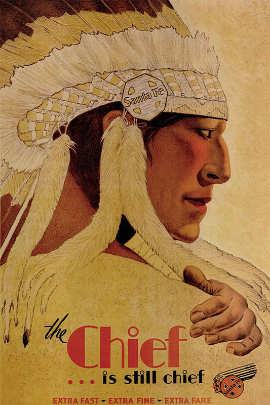 Santa Fe Travel The Chief Is Still Chief Indian Headdress Poster Wall Art Print Home Wall Decor