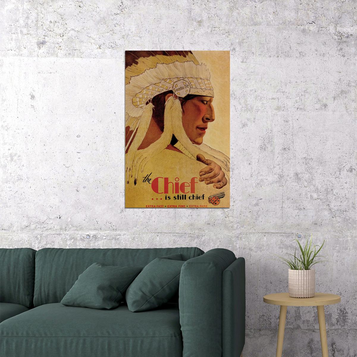 Santa Fe Travel The Chief Is Still Chief Indian Headdress Poster Wall Art Print Home Wall Decor