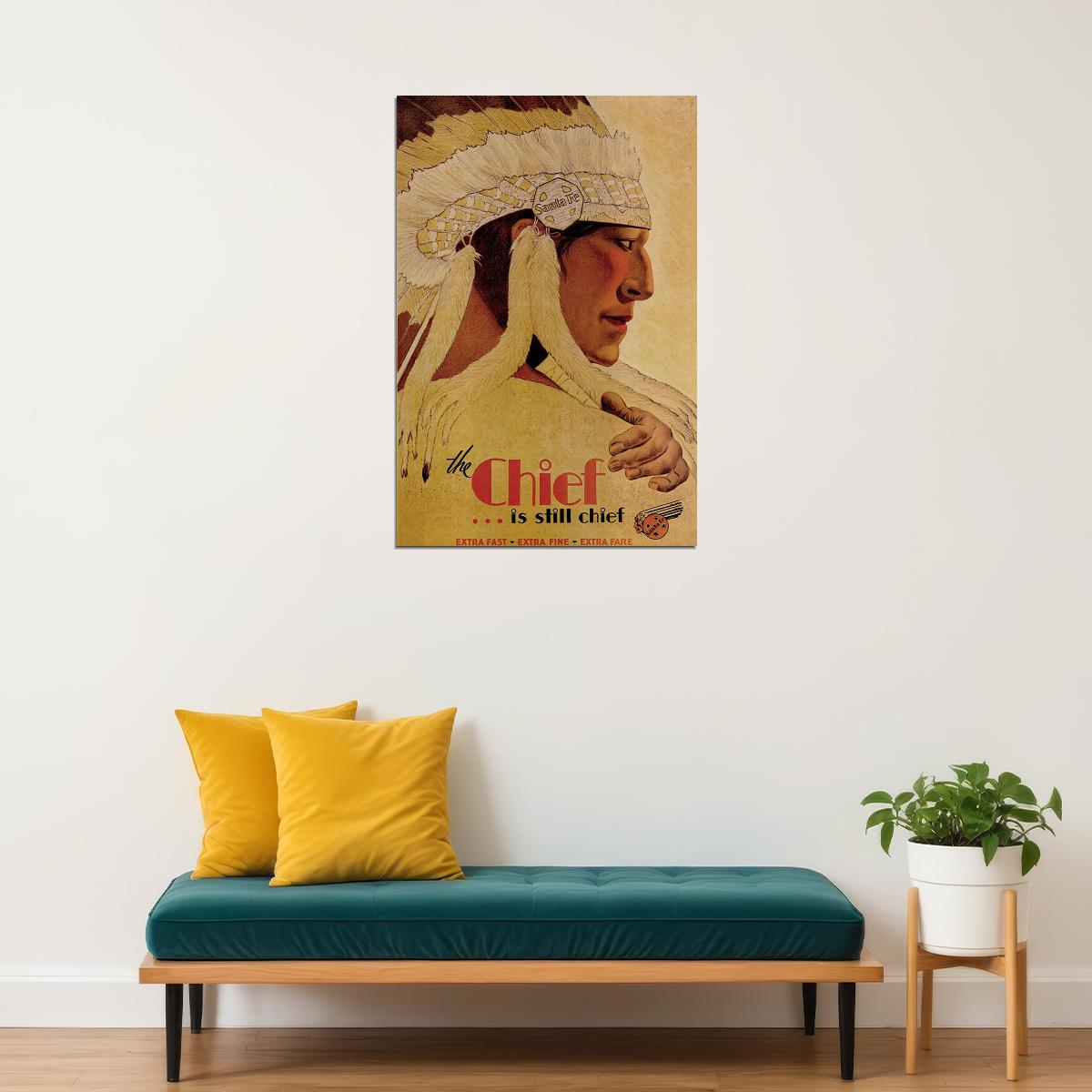 Santa Fe Travel The Chief Is Still Chief Indian Headdress Poster Wall Art Print Home Wall Decor
