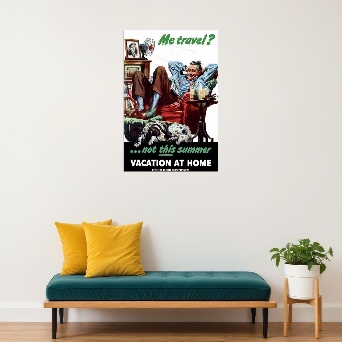Me Travel? Not This Summer Vacation At House Poster Wall Art Print Home Wall Decor - xonomax