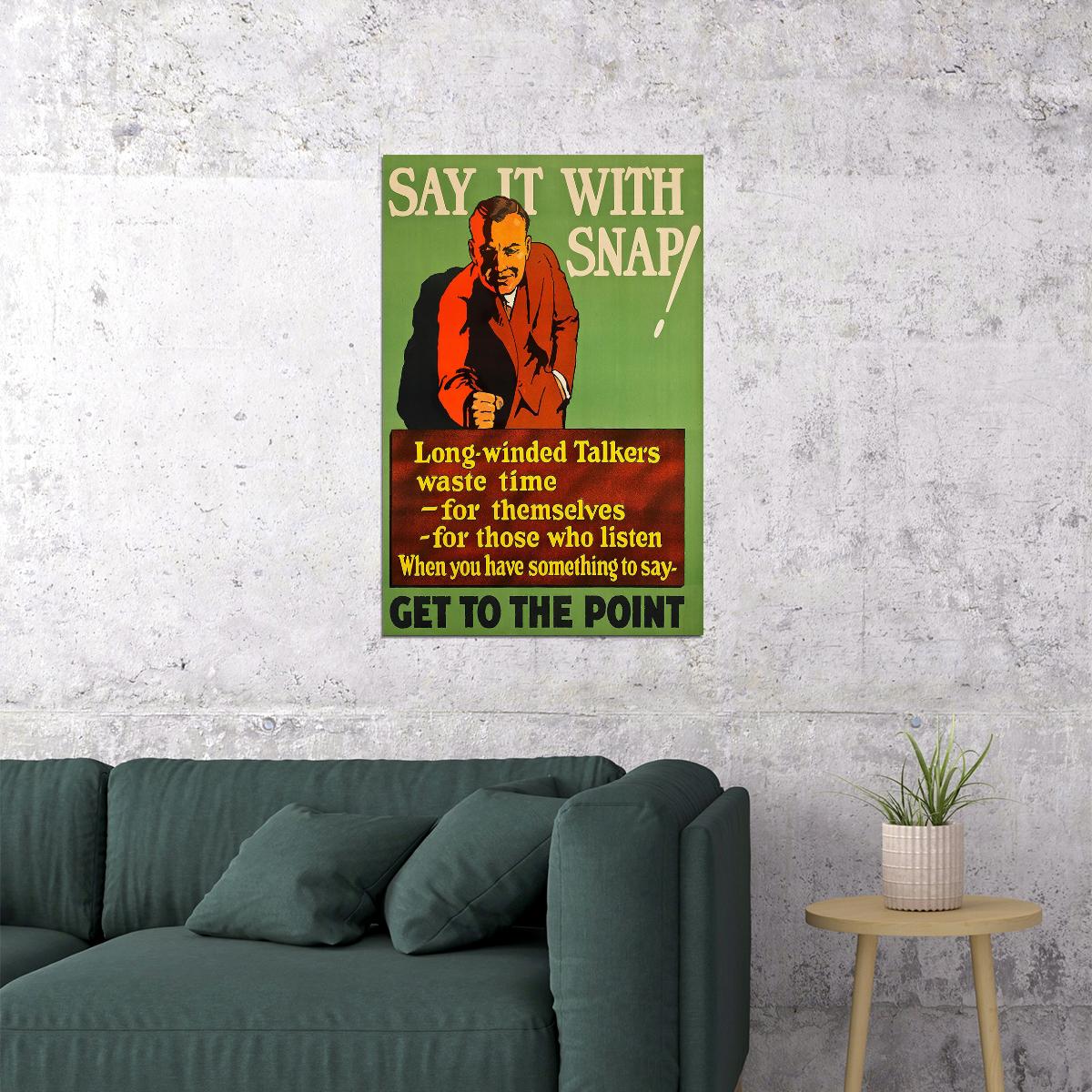 Say It With Snap! Get To The Point 1929 Motivational Poster Wall Art Print Home Wall Decor