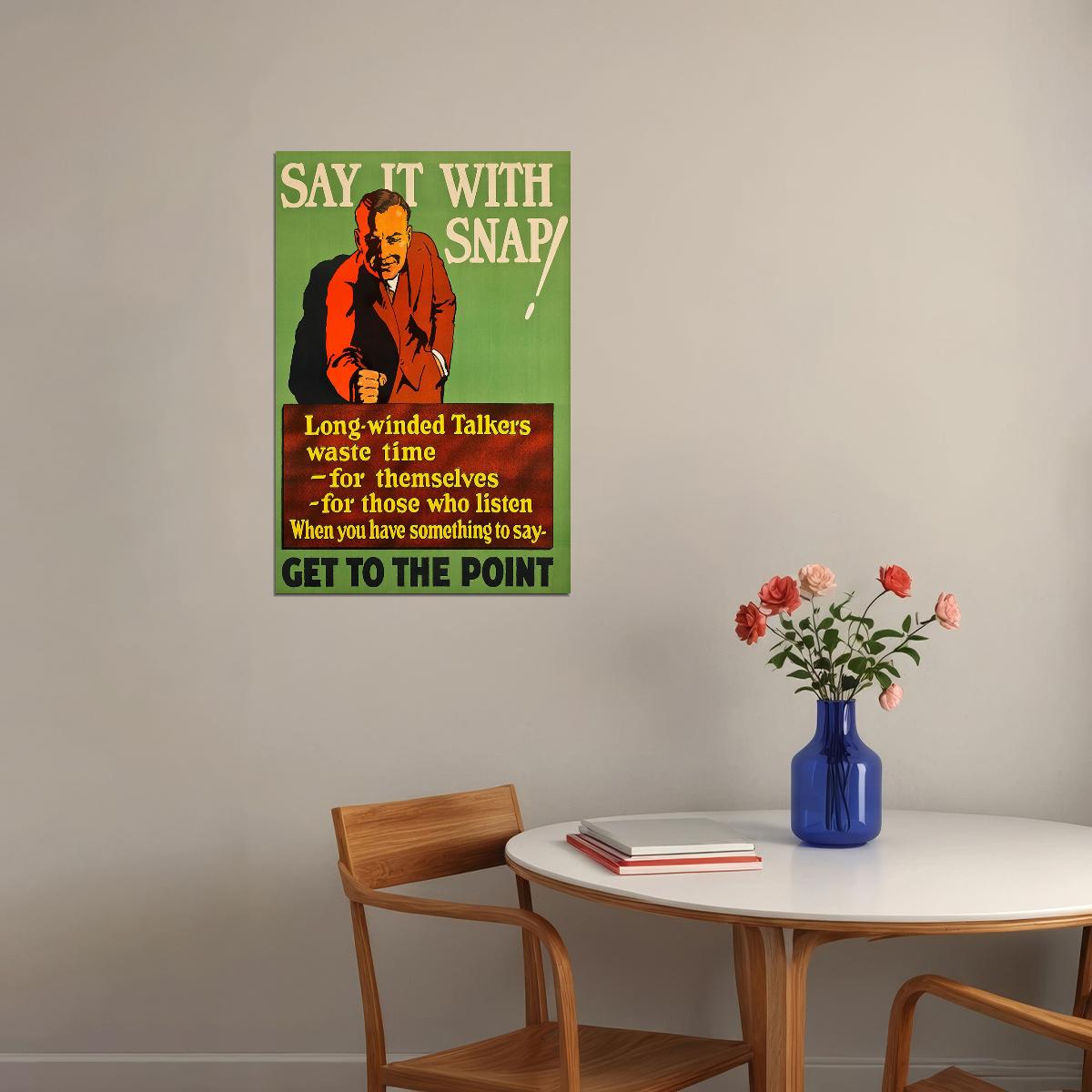 Say It With Snap! Get To The Point 1929 Motivational Poster Wall Art Print Home Wall Decor
