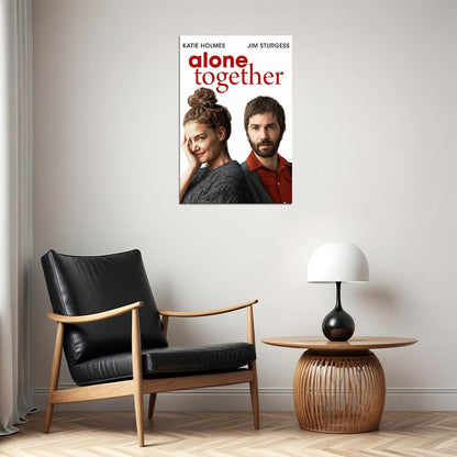 Alone Together Drama Romance Cinema Movie Poster Wall Art Print Home Wall Decor - xonomax