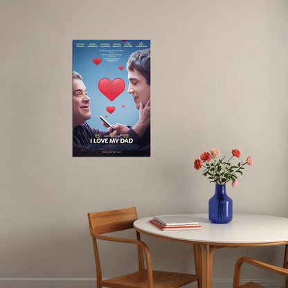I Love My Dad American Comedy Movie Morosini Sulewski 2022 Poster Wall Art Print Home Wall Decor - xonomax