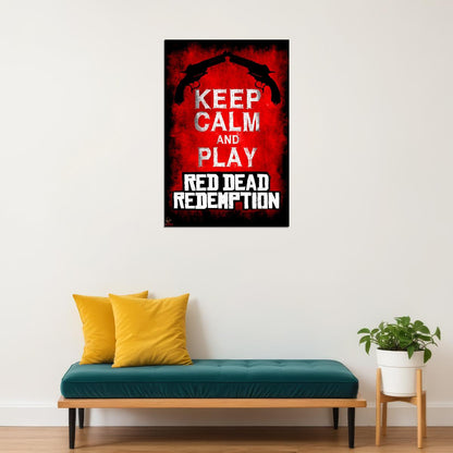 Keep Calm And Play Red Dead Redemption Action Poster Wall Art Print Home Wall Decor - xonomax