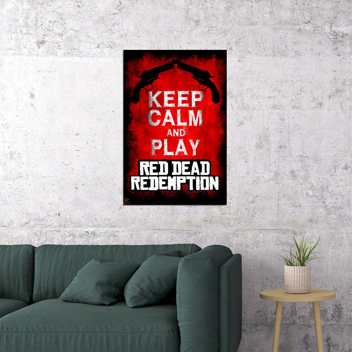 Keep Calm And Play Red Dead Redemption Action Poster Wall Art Print Home Wall Decor - xonomax