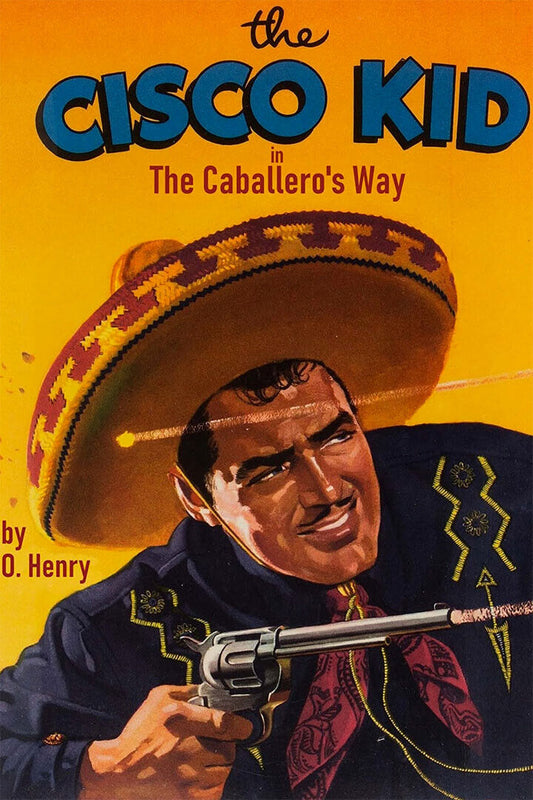 The Cisco Kid Movie Action Adventure Poster Wall Art Print Home Wall Decor - xonomax