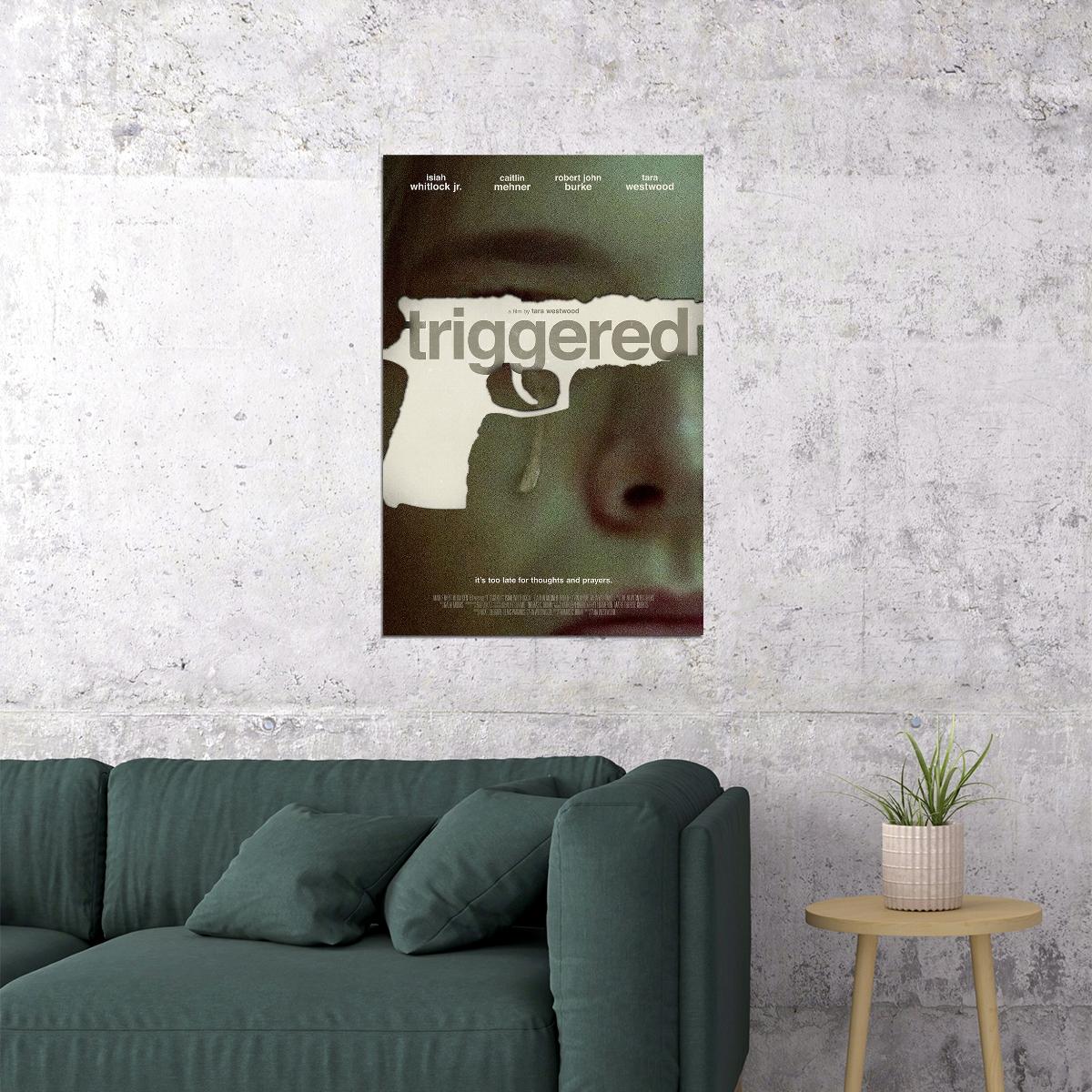 Triggered Movie Drama Action Tears Poster Wall Art Print Home Wall Decor - xonomax