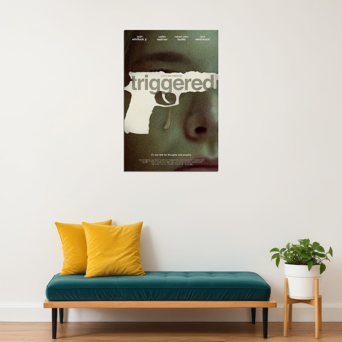 Triggered Movie Drama Action Tears Poster Wall Art Print Home Wall Decor - xonomax