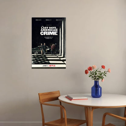 The Last Days Of American Crime Movie 2020 Poster Wall Art Print Home Wall Decor - xonomax