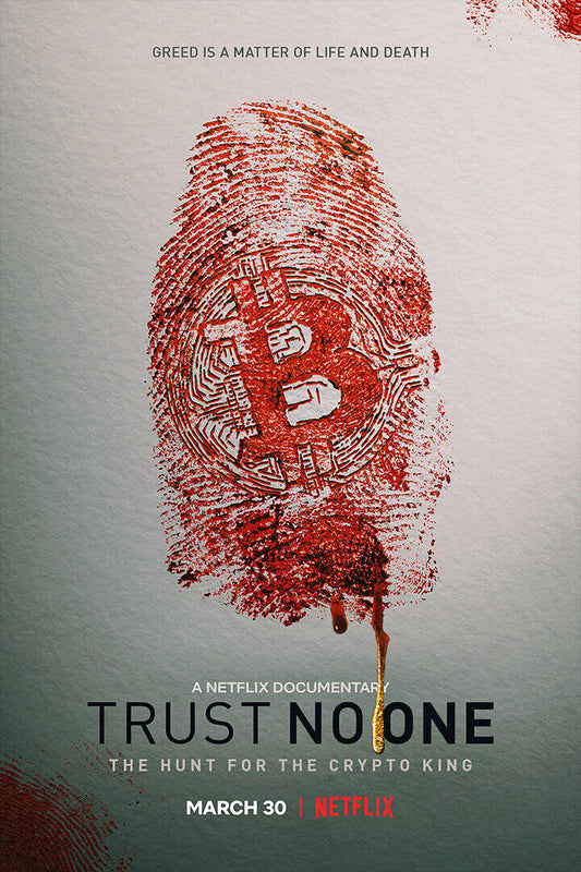 Trust No One: The Hunt For The Crypto King Movie Crime Poster Wall Art Print Home Wall Decor - xonomax
