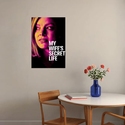 My Wife’s Secret Life Movie 2019 Thriller Poster Wall Art Print Home Wall Decor - xonomax