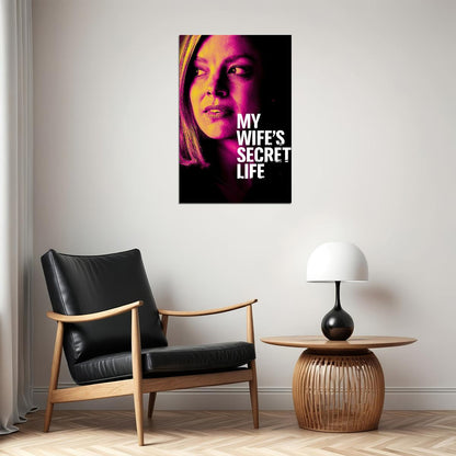 My Wife’s Secret Life Movie 2019 Thriller Poster Wall Art Print Home Wall Decor - xonomax