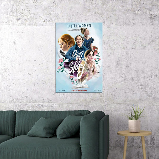 Little Women Movie 2019 Own Your Story Romance Poster Wall Art Print Home Wall Decor - xonomax